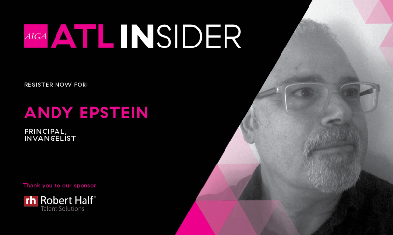 AIGA INsider: Andy Epstein, Principal at Invangelist | AIGA Atlanta Chapter